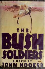 book cover of The bush soldiers by John Hooker