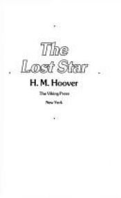 book cover of The Lost Star by H. M. Hoover