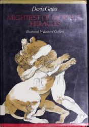 book cover of The Mightiest of Mortals : Hercules (Greek Myths) by Doris Gates