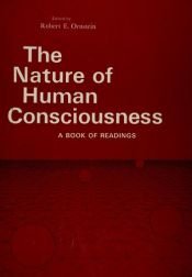 book cover of The Nature of Human Consciousness: A Book of Readings by Robert E. Ornstein