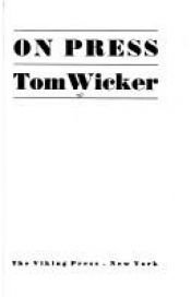 book cover of On press by Tom Wicker