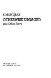 book cover of Otherwise Engaged and Other Plays (Modern Plays) by Simon Gray