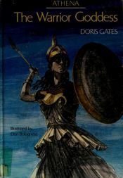 book cover of The Warrior Goddess: Athena by Doris Gates