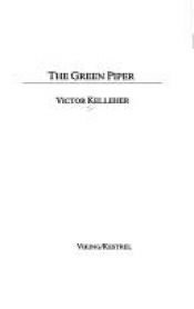 book cover of The Green Piper by Victor Kelleher