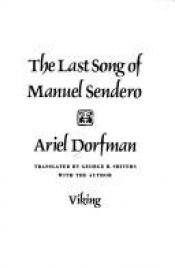 book cover of The last song of Manuel Sendero by Ariel Dorfman