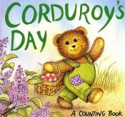 book cover of Corduroy's Day: A Counting Book by Don Freeman