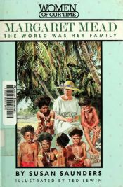 book cover of Margaret Mead : the world was her family by Susan Saunders