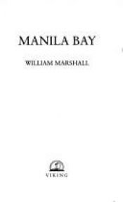 book cover of Manila Bay by William Leonard Marshall