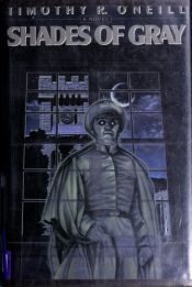 book cover of Shades of Gray by Timothy R. O'Neill