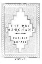 book cover of The rug merchant by Phillip Lopate