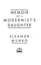 book cover of Memoir of a Modernist's Daughter by Eleanor C Munro