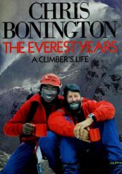 book cover of The Everest Years by Chris Bonington