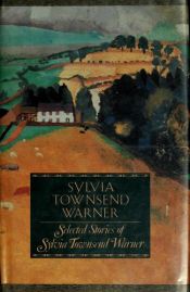 book cover of The Selected Stories by Sylvia Townsend Warner