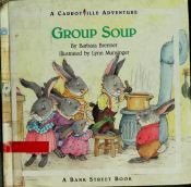 book cover of Group soup : a Bank Street book about values by Barbara Brenner