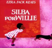 book cover of Silba por Willie by Ezra Jack Keats