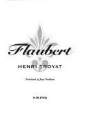 book cover of Flaubert by Ανρί Τρουαγιά