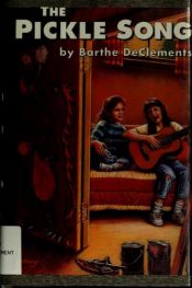 book cover of The pickle song by Barthe DeClements