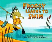 book cover of Froggy Learns to Swim 2.0 by Jonathan London