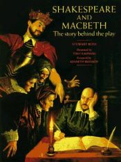 book cover of Shakespeare and Macbeth: The Story Behind the Play by Stewart Ross