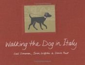 book cover of Walking the Dog In Italy by Gail Donovan