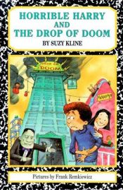 book cover of Horrible Harry and the Drop of Doom (Horrible Harry) by Suzy Kline