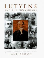 book cover of lutyens and the Edwardians an english Architect and His Clients by Jane Brown