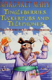 book cover of Tingleberries, Tuckertubs and Telephones by Margaret Mahy