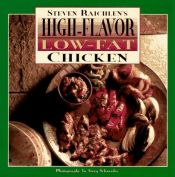 book cover of High Flavor, Low-fat Chicken Cookbook: Steven Raichlen's by Steven Raichlen