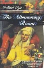 book cover of Drowning Room by Michael Pye