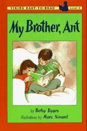 book cover of My Brother Ant (Ant Series) by Betsy Byars