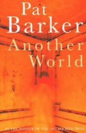 book cover of Another World by Pat Barker