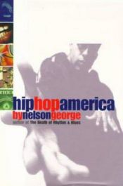 book cover of Hip Hop America by Nelson George
