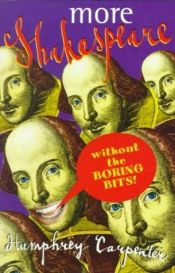 book cover of More Shakespeare without the Boring Bits by Humphrey Carpenter
