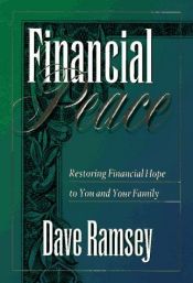 book cover of Financial Peace: Putting Common Sense Into Your Dollars and Cents by Dave Ramsey