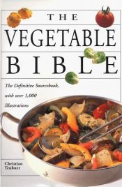 book cover of Vegetable Bible by Christian Teubner