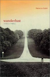 book cover of Wanderlust: A History of Walking by レベッカ・ソルニット