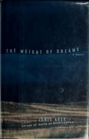 book cover of The Weight of Dreams by Jonis Agee