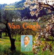 book cover of In the Footsteps of Van Gogh (Penguin Studio Books) by Gilles Plazy