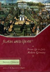 book cover of Flesh and Spirit by Steven Ozment