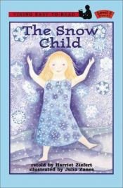 book cover of The Snow Child (Easy-to-Read, Puffin) by Harriet Ziefert