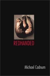 book cover of Redhanded by Michael Cadnum