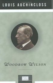 book cover of Woodrow Wilson by Louis Auchincloss