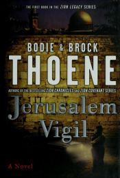 book cover of Jerusalem Vigil (The Zion Legacy Series: Book One) by Bodie Thoene