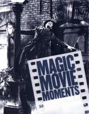 book cover of Magic Movie Moments by George C. Perry