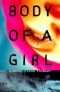 Body Of A Girl A Novel
