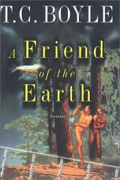 book cover of Friend of the Earth by T. C. Boyle