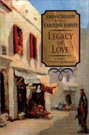 book cover of Legacy of Love by Caroline Harvey