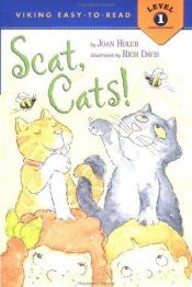 book cover of Scat, Cats! (Easy-to-Read,Viking) by Joan Holub