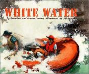 book cover of White Water by Jonathan London