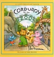 book cover of Corduroy at the Zoo (A Lift-the-Flap Book) by Don Freeman